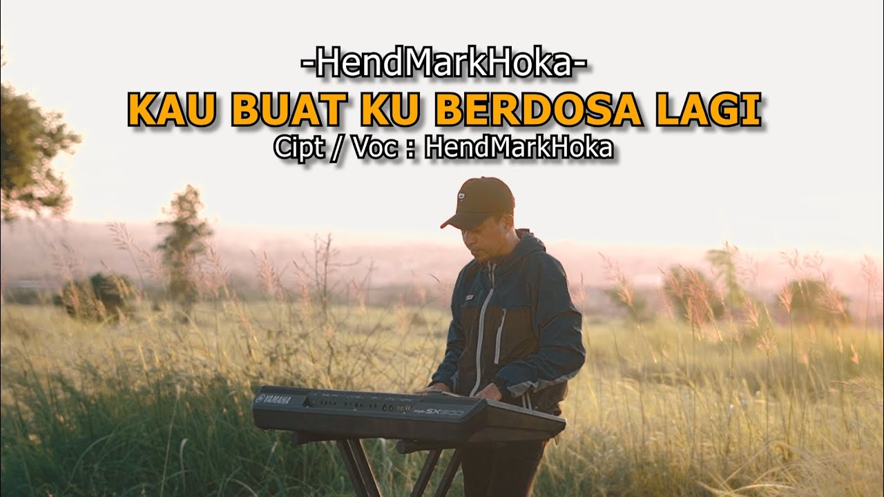 Kau Buat Ku Berdosa Lagi || Cipt. Voc. HendMarkHoka { Official Music Video }