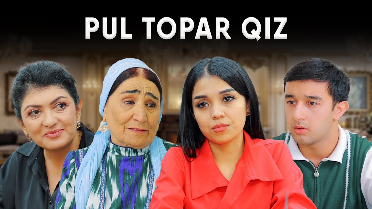 PUL TOPAR QIZ | O'ZBEK KINO
