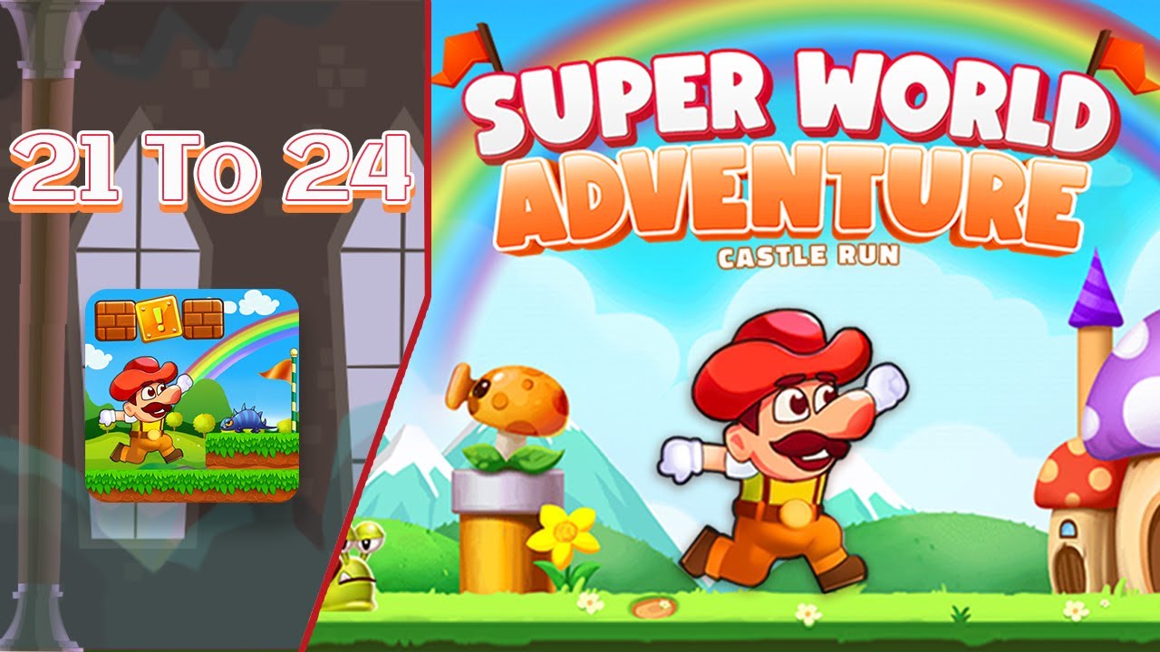 Super World Adventure - Castle Run - Levels 21 - 22 - 23 - 24 - Gameplay