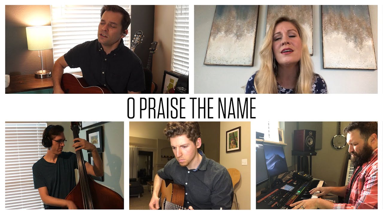 O Praise The Name (Hillsong) - Grace Covenant Worship