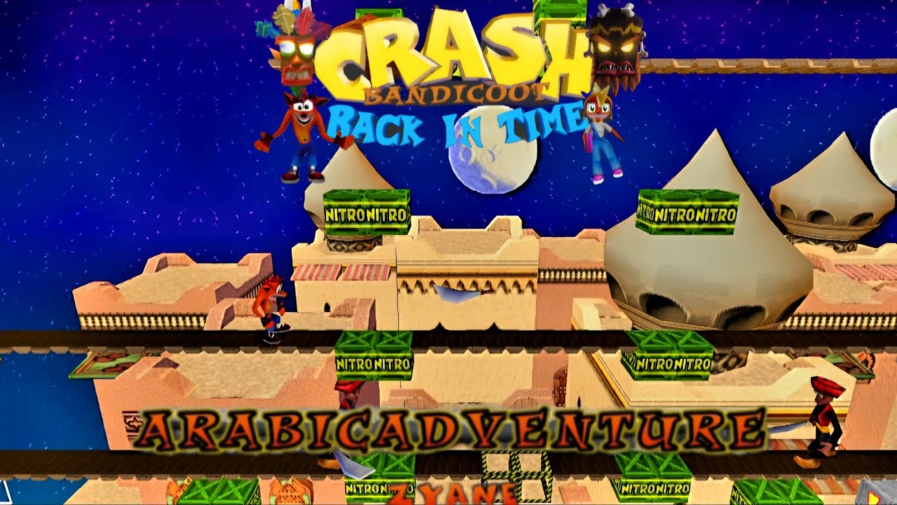 Crash Bandicoot - Back In Time Fan Game: Custom Level: Arabic Adventure By Zyane