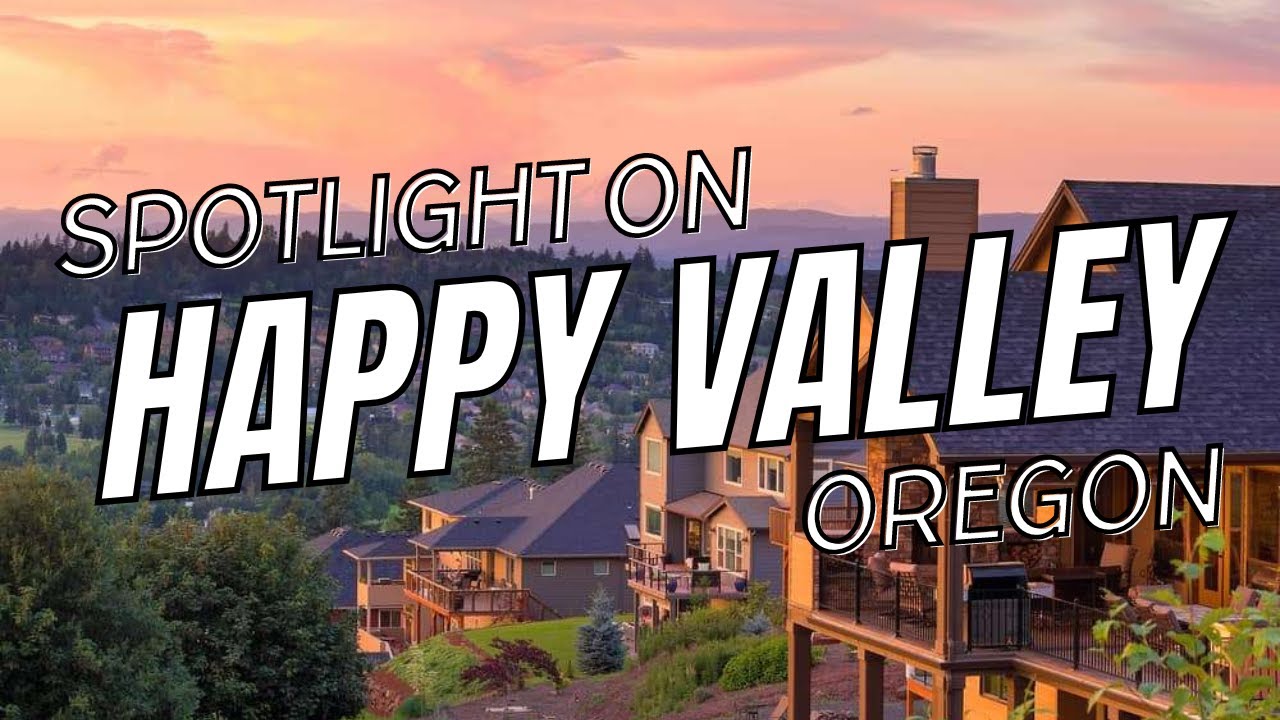 Happy Valley Neighborhood Spotlight