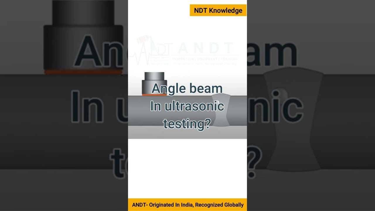Angle Beam In Ultrasonic Testing