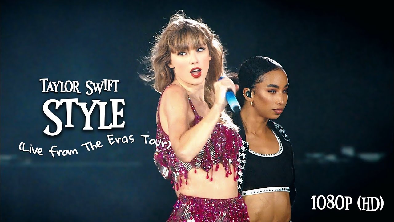 Taylor Swift - Style (Live from The Eras Tour 2023) [HD]