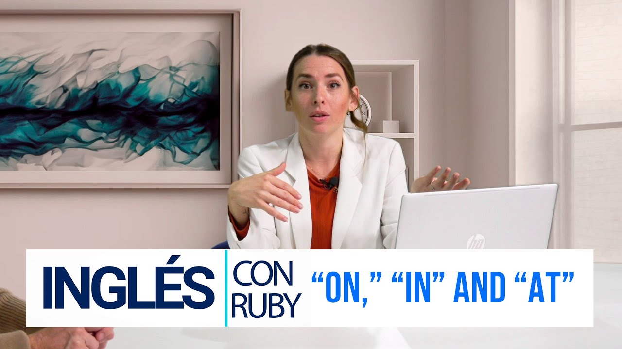 Inglés con Ruby - On, In & At - Episode 17