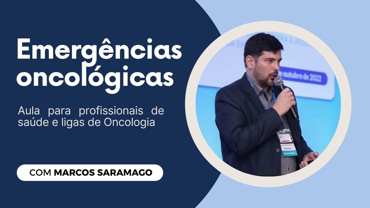 Emergências Oncológicas- Aula para profissionais de saúde e ligas de Oncologia.