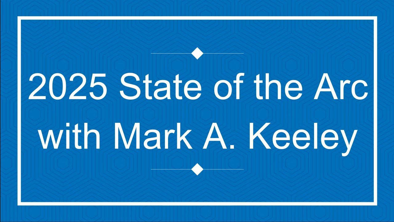 2025 State of the Arc with Mark A. Keeley