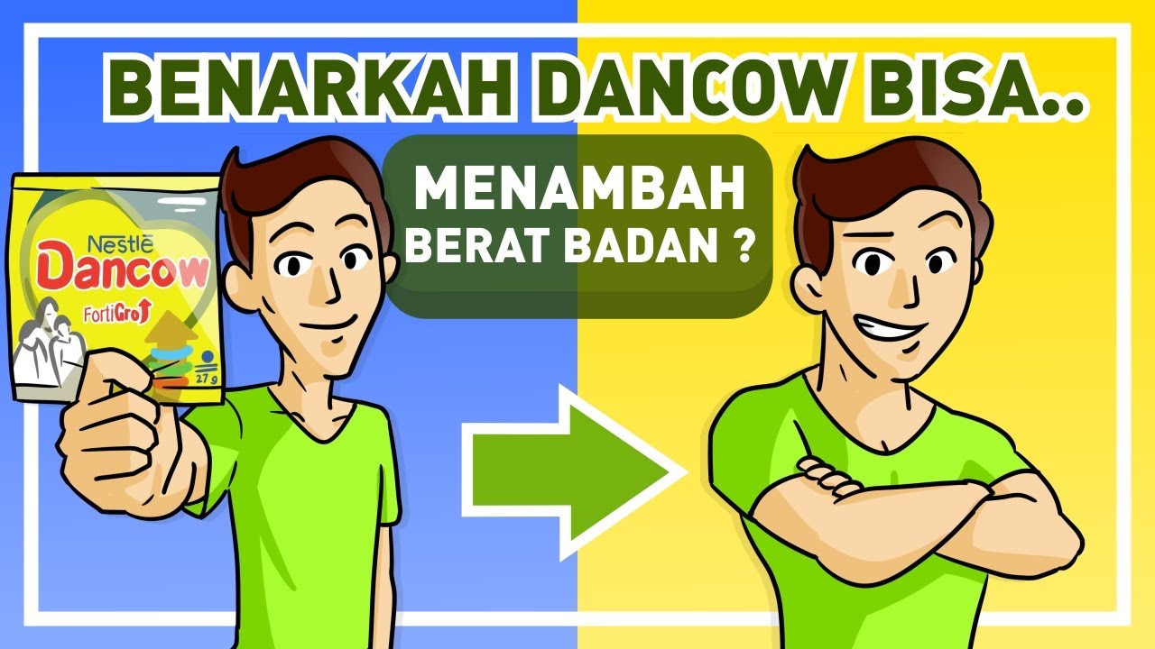 CARA MENAMBAH BERAT BADAN | MENGGEMUKKAN BADAN DENGAN CEPAT | DANCOW