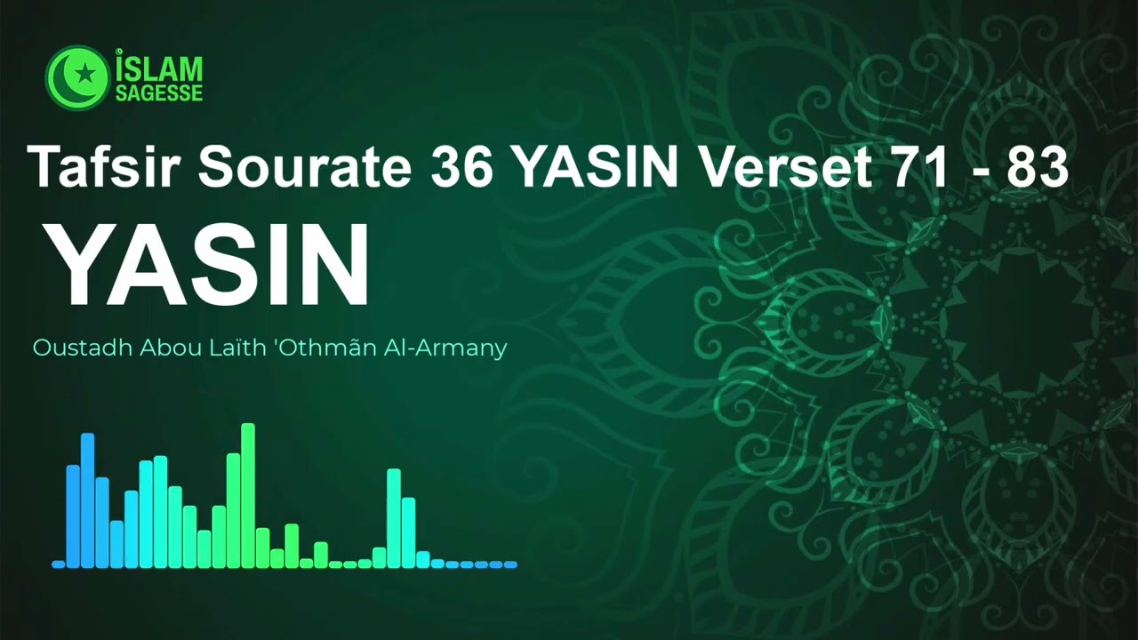 Tafsir Sourate 36 YASIN Verset 71-83