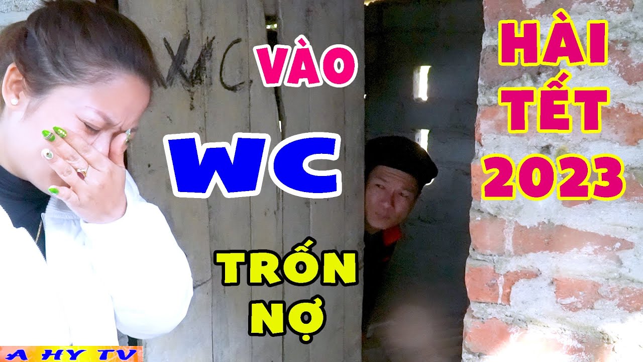 Thánh Trốn Nợ Tết - Hài Tết 2023 A Hy Hay Cười Nghiêng Cười Ngả - Hài Tết 2023 Mới Hay Nhất