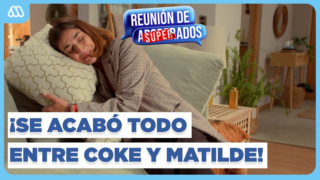 Matilde acepta la relación de Coke y Josefa | Reunión de Superados | RESUMEN CAPÍTULO 76