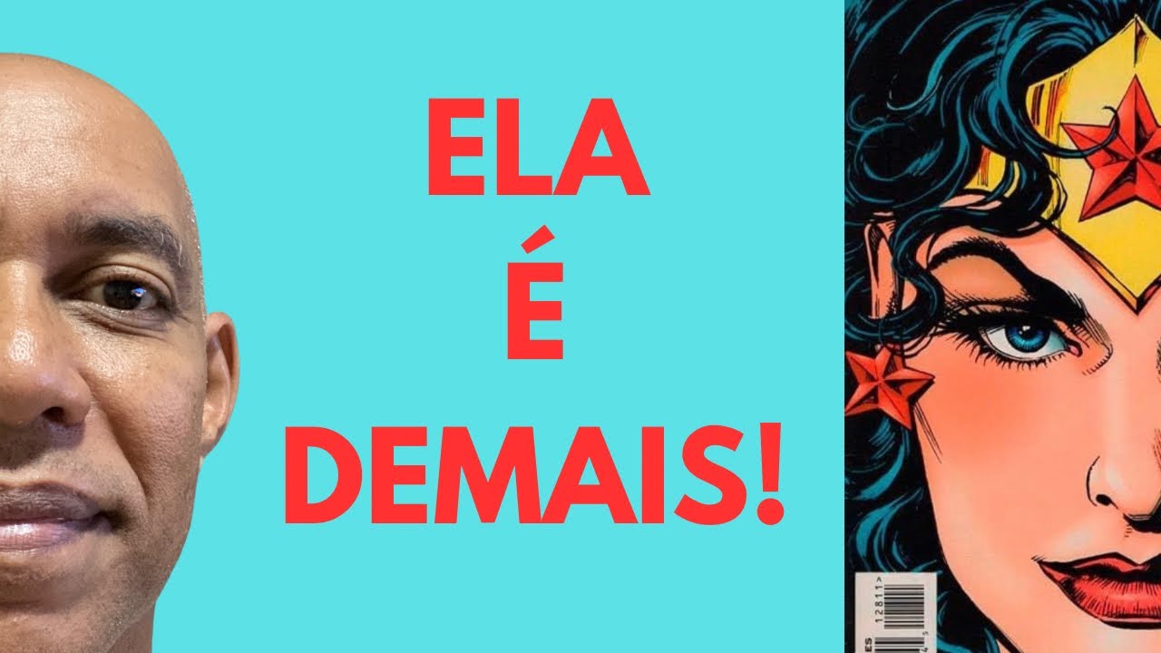 QUER CONHECER A MULHER-MARAVILHA?