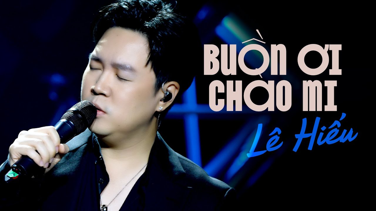 Buồn Ơi Chào Mi - Lê Hiếu | Official Music Video | Mây Saigon