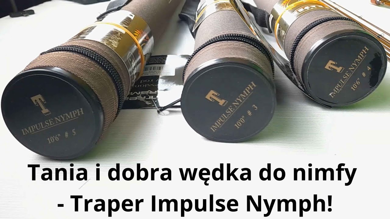 Tania i dobra wędka do nimfy - Traper Impulse Nymph!