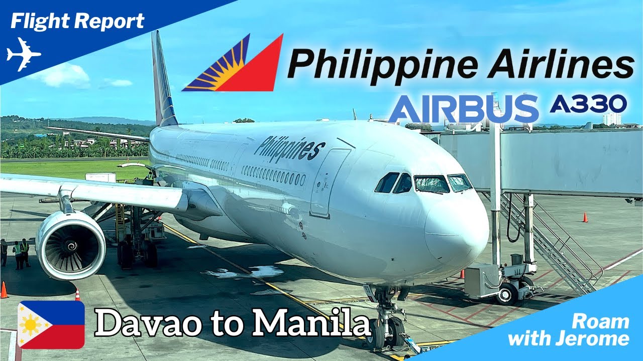 PHILIPPINE AIRLINES 🇵🇭  | AIRBUS 330-300 | DAVAO to MANILA | ECONOMY CLASS | DOMESTIC FLIGHT
