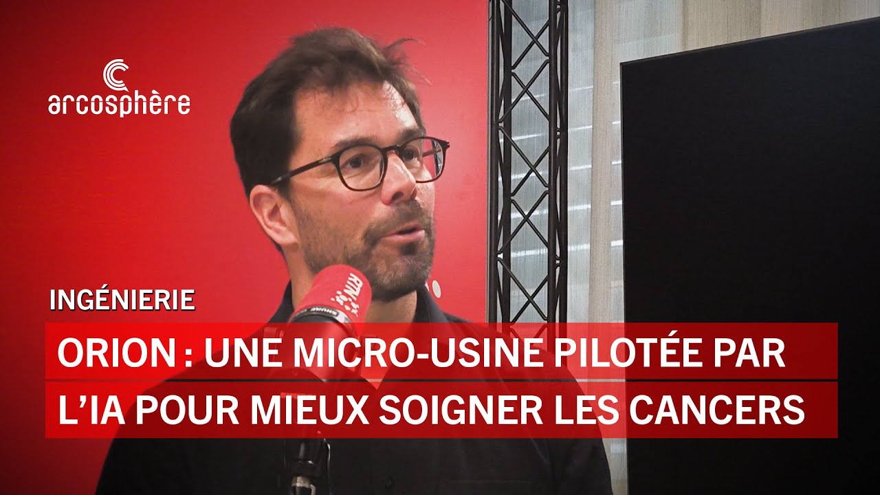 ORION : Une micro-usine pour le traitement personnalisé des cancers - Jérôme Charmet | ARCOSPHERE