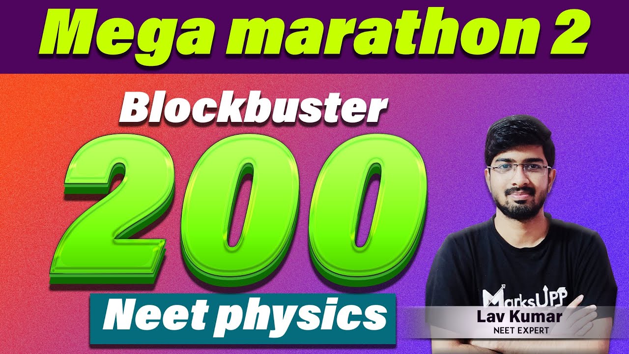 Complete Physics In One Shot|| 200 Blockbuster Questions || Mega Marathon 2 Ft. Lav. Kumar