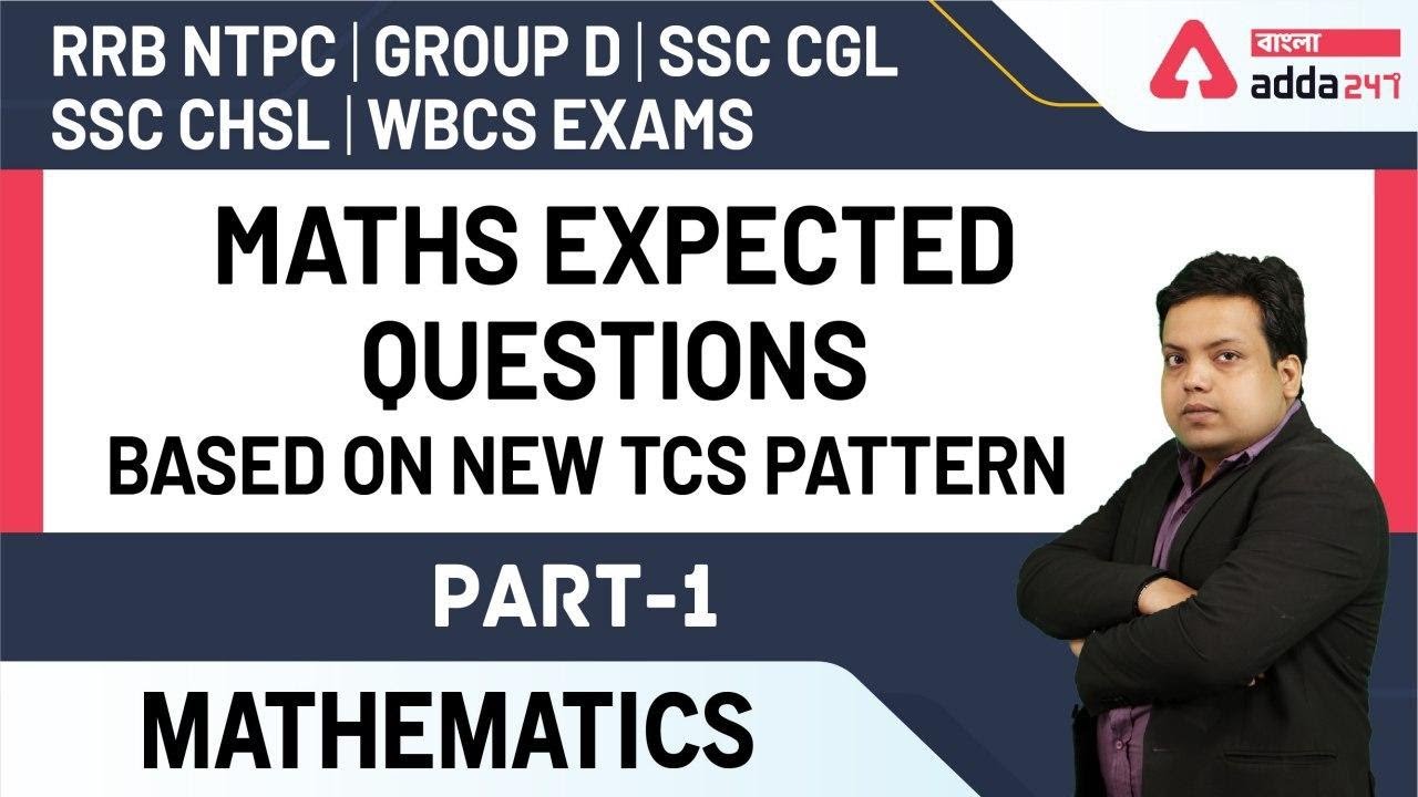 Maths Expected Questions Based on New TCS Pattern (Part-1) | RRB NTPC | Group D | SSC CGL 2020