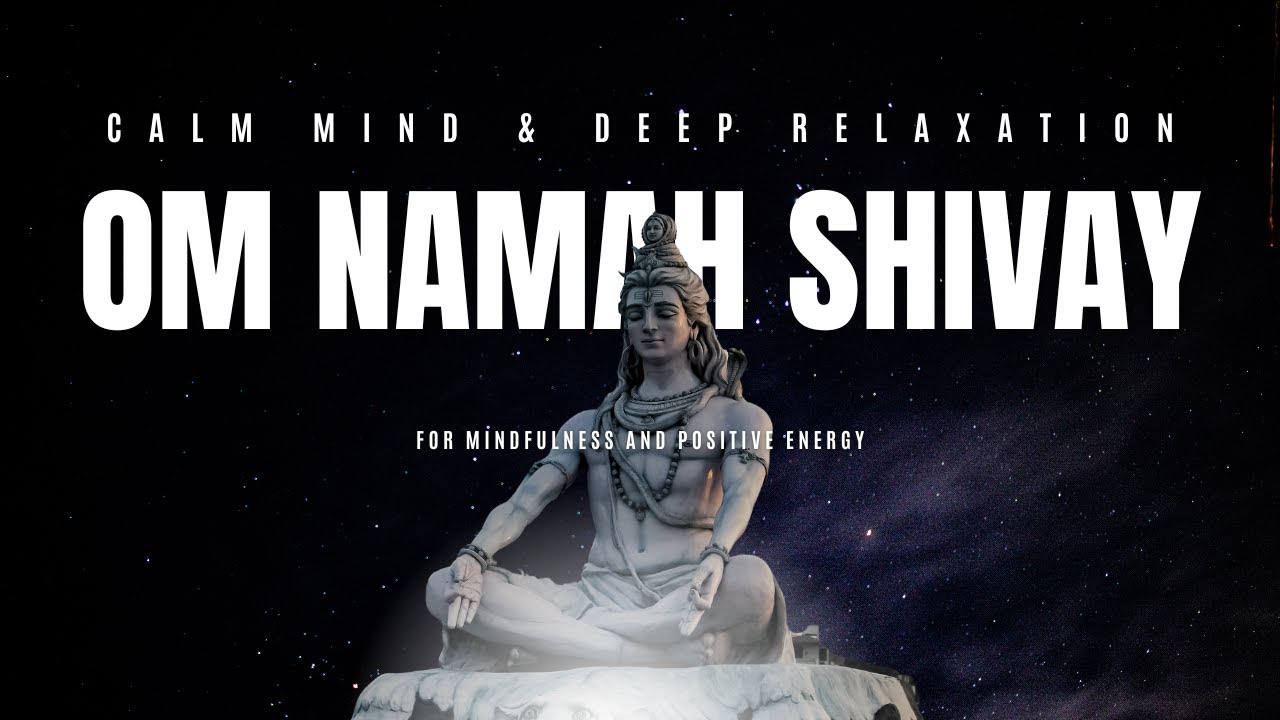 Shiva Meditation Song | Calm Mind & Inner Peace | Om Namah Shivaya