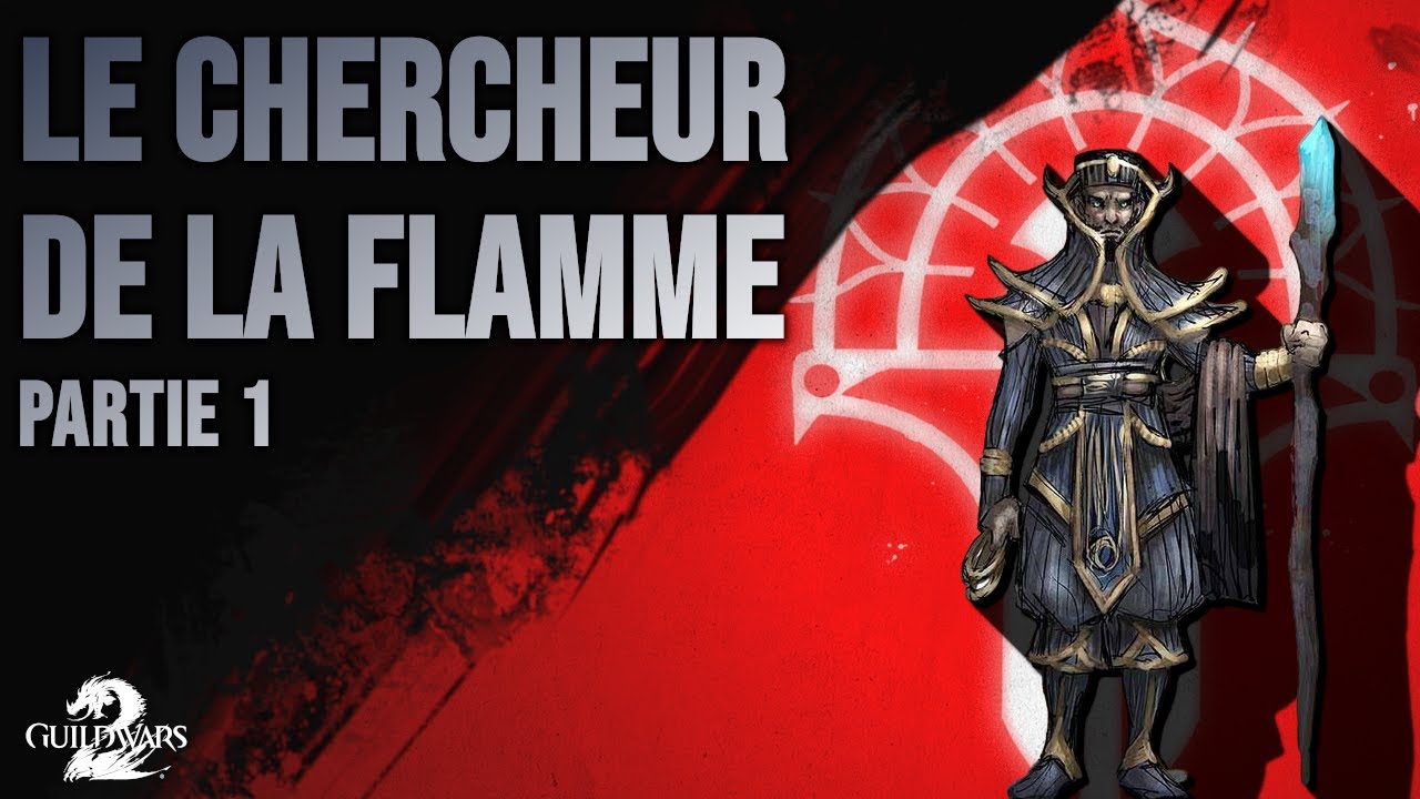 L'histoire de Guild Wars Prophecies - Le Chercheur de la Flamme - Partie 1 - Histoire GUILD WARS #18