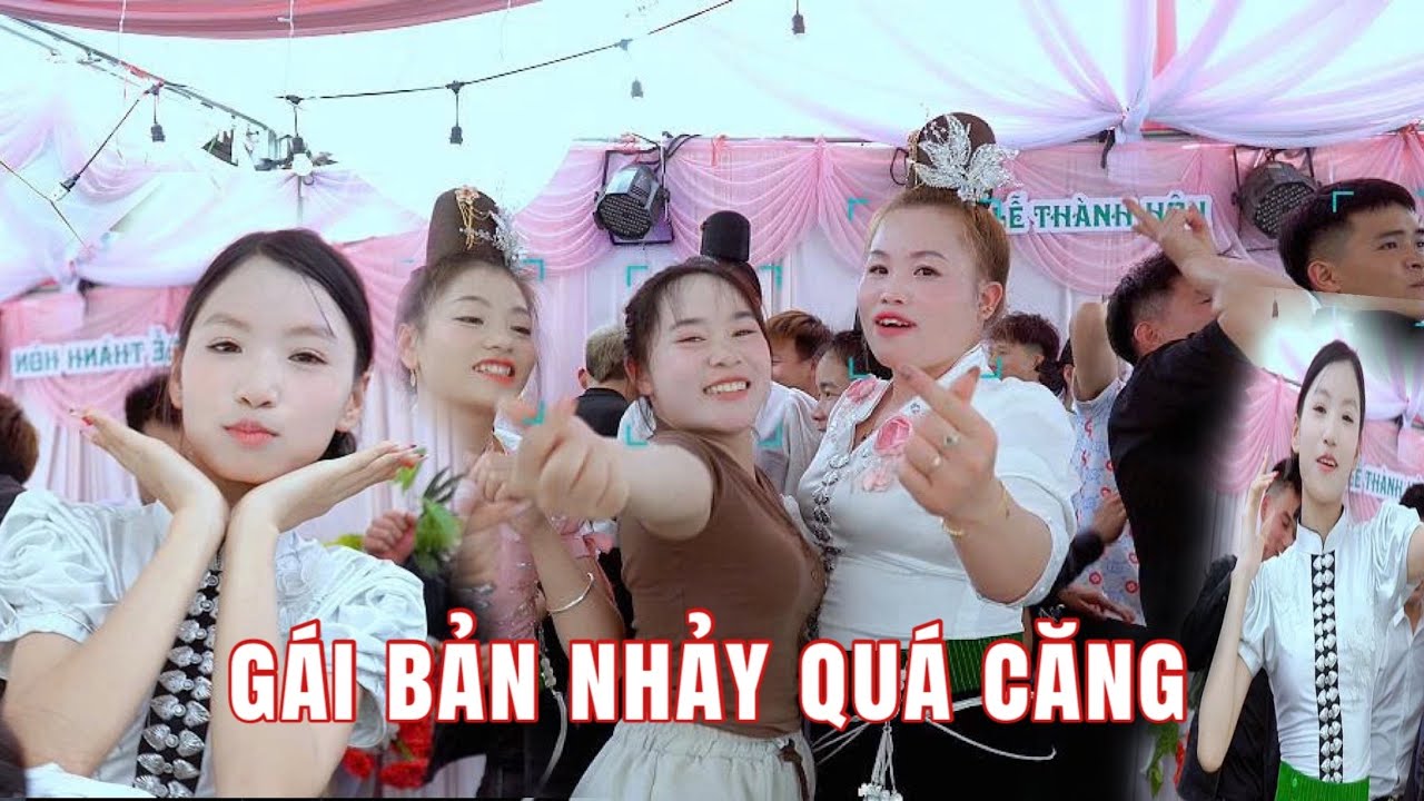 NHẠC SÀN TÂY BẮC CHỊ EM BẢN BÓ LÝ NHẢY BỐC LỬA TẠI LTH HẢI DUÂN & QUỲNH PHƯỚC