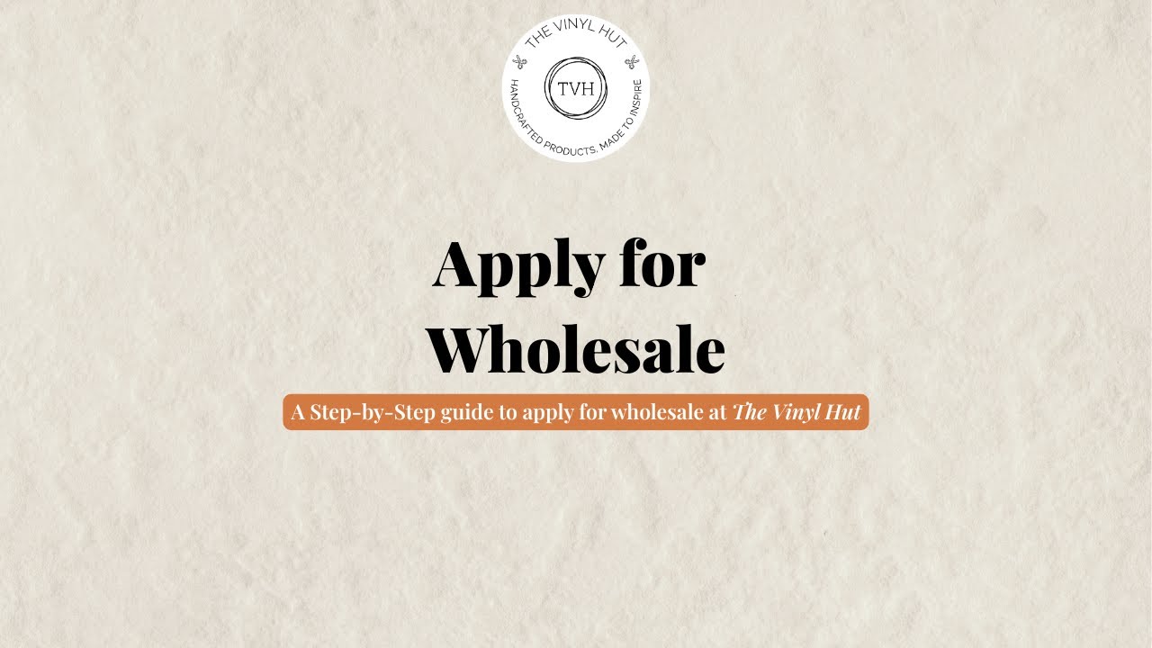 How to Apply for Wholesale | The Vinyl Hut