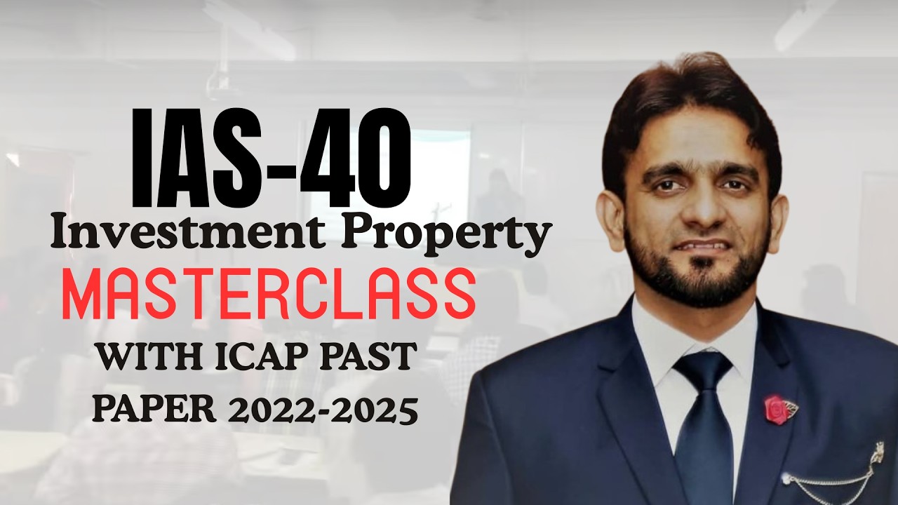 IAS 40 Investment Property in Single Shot with ICAP past papers