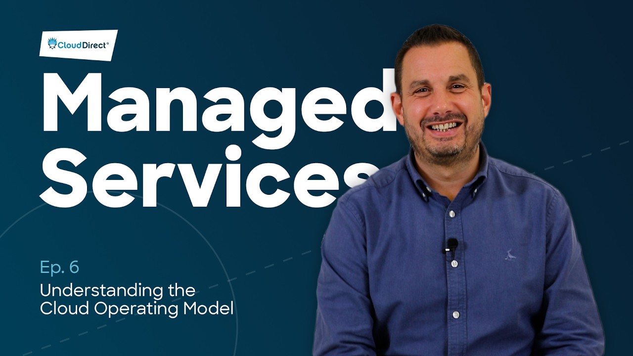 Understanding the Cloud Operating Model | Cloud Direct Managed Services