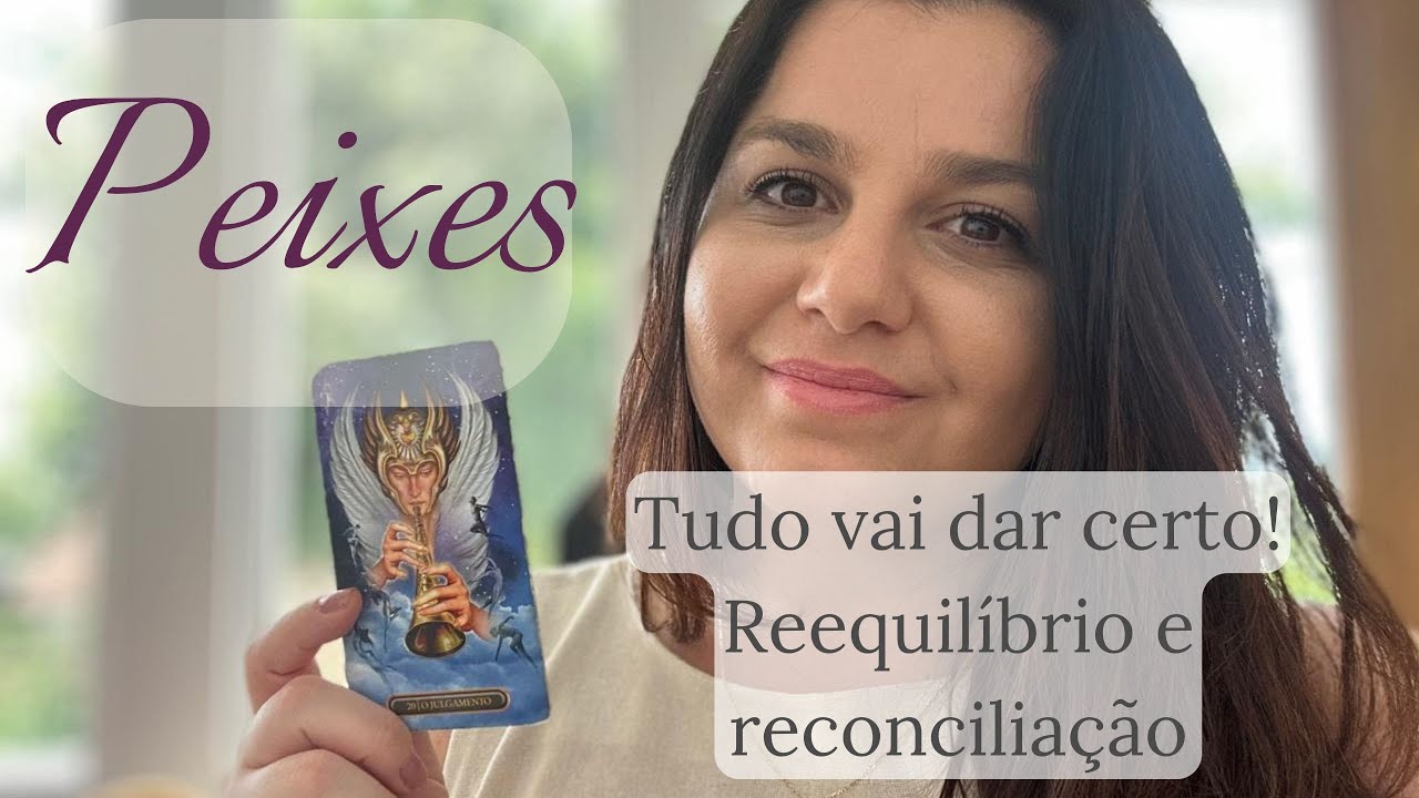 PEIXES ♓TUDO VAI DAR CERTO! HAVERÁ REEQUILÍBRIO E RECONCILIAÇÃO! A PAZ VAI REINAR!