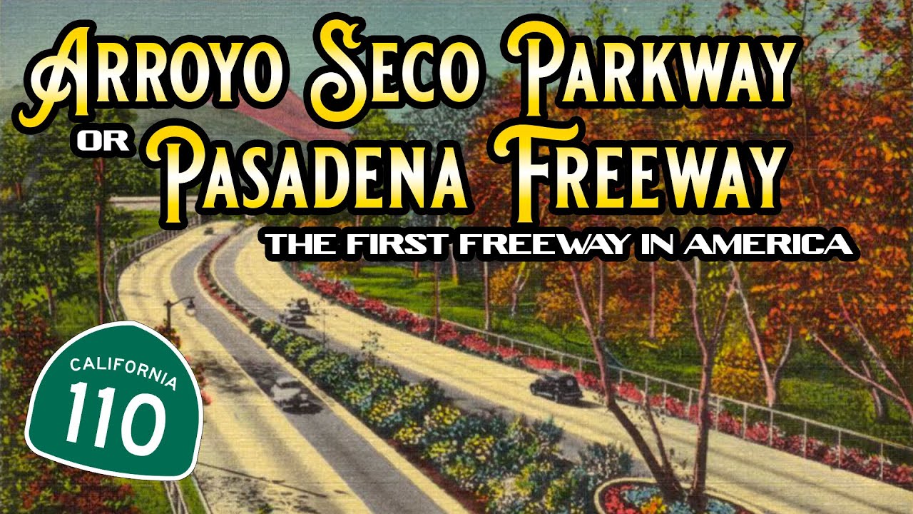 Arroyo Seco Freeway | The Road That Changed America Forever