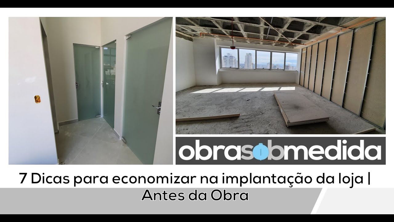 7 Dicas para economizar na impanta&ccedil;&atilde;o da loja | antes da obra
