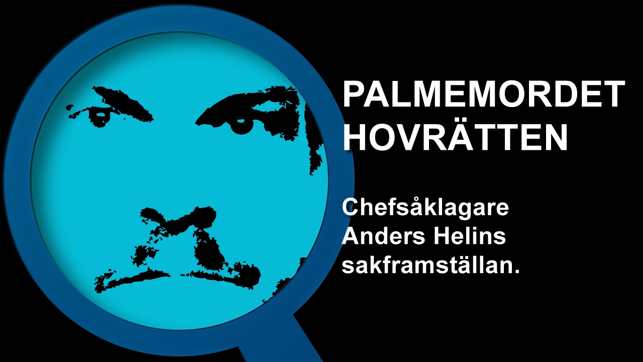 Palmemordet Hovrätten Chefsåklagarens sakframställan