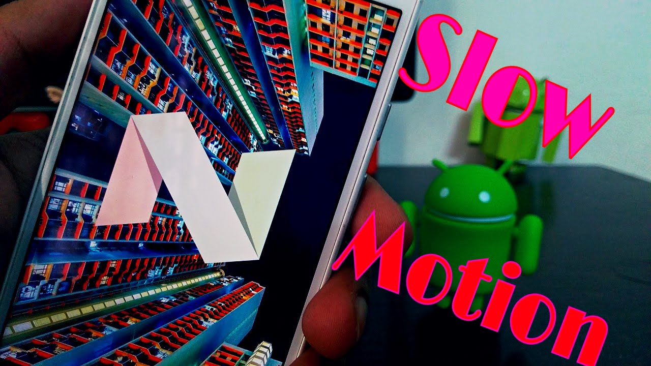 Android 7.0 Nougat in Slow Motion