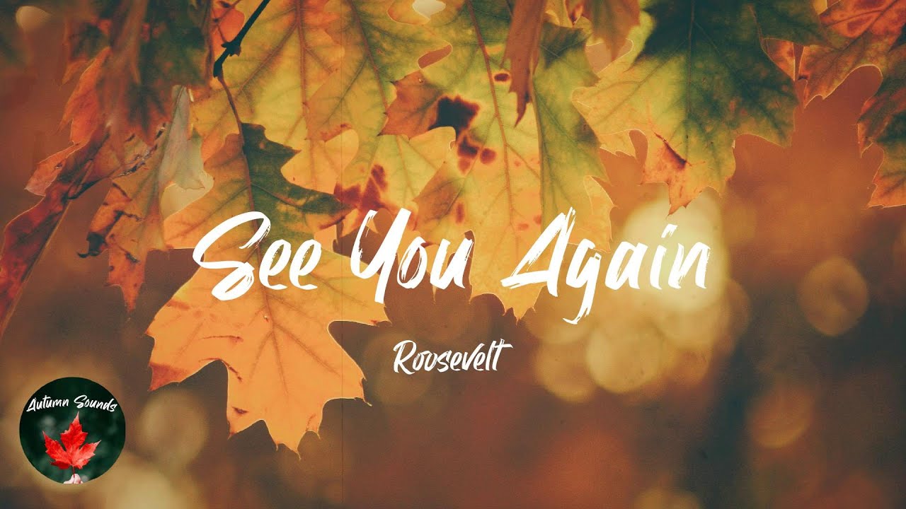 Roosevelt - See You Again (Lyric video)