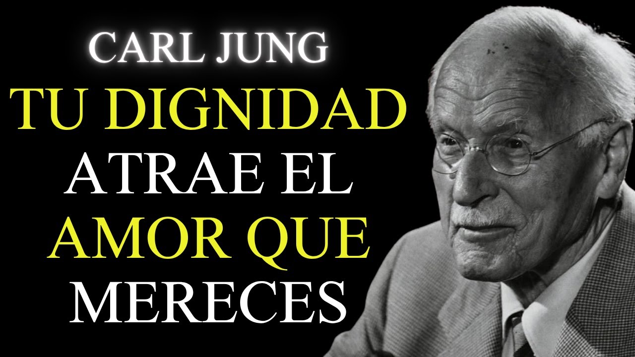 Tu dignidad es el imán más poderoso para atraer el amor verdadero – Carl Jung