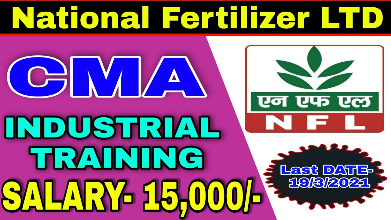 National Fertilizer Ltd | CMA Industrial Training 2021 | Salary 15,000