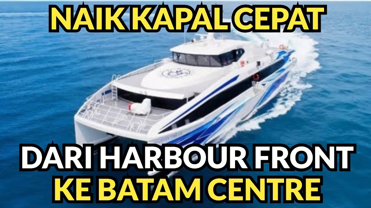 NAIK KAPAL CEPAT DARI HARBOUR FRONT SINGAPORE MENUJU BATAM CENTRE INDONESIA