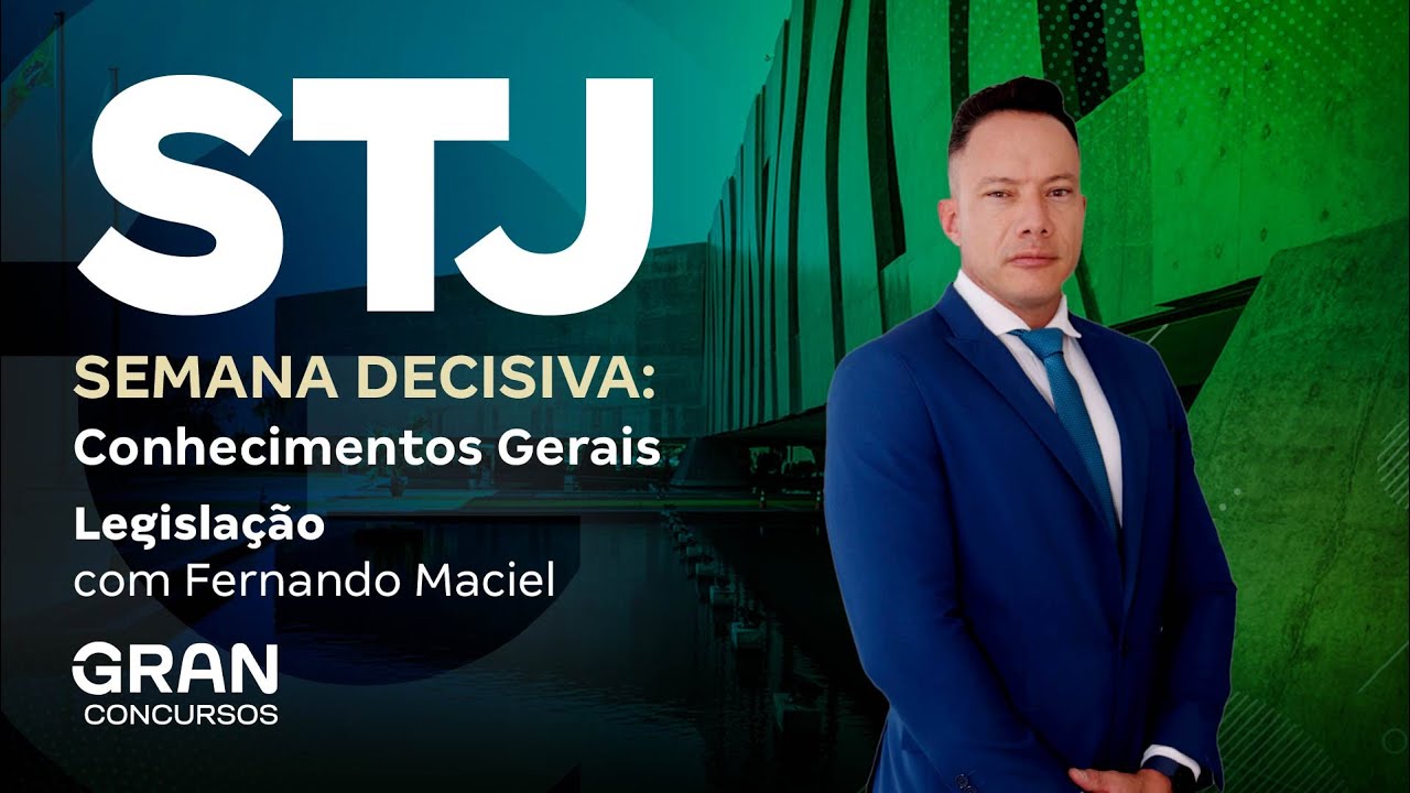Concurso STJ |  Semana Decisiva: Legislação