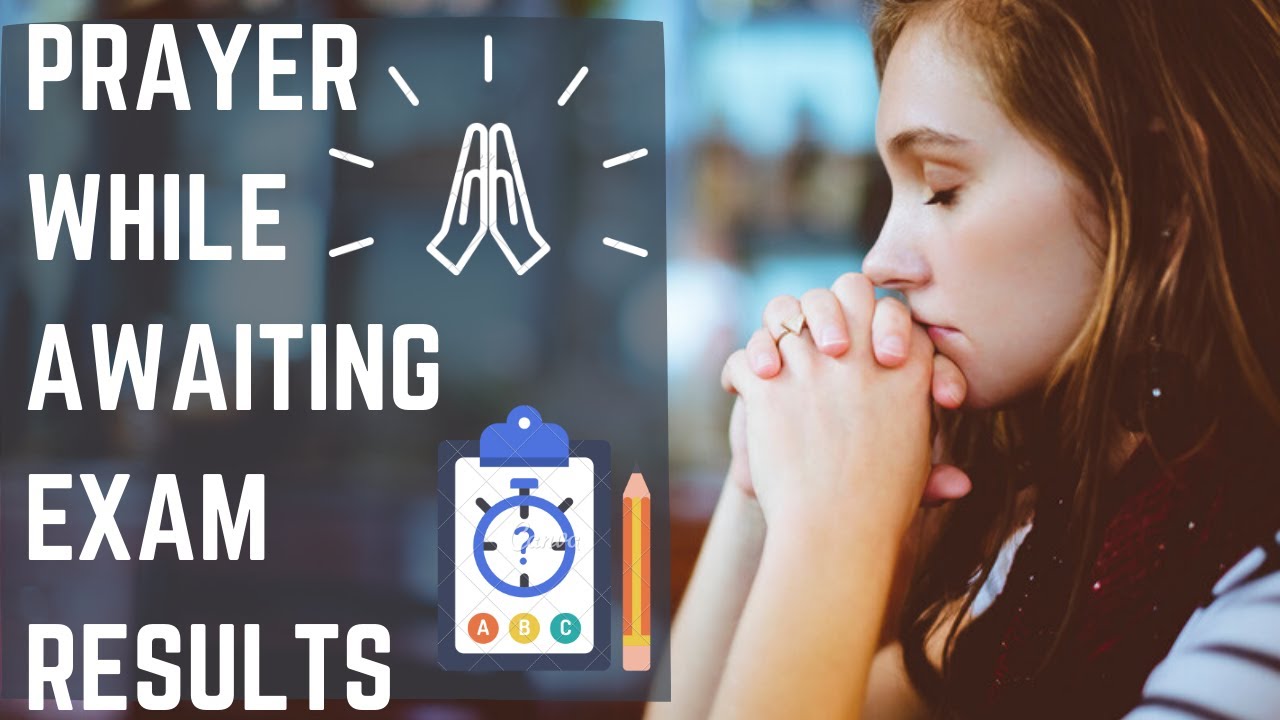 Prayer While Awaiting Results of the Examination | Prayer For Exam Success | Prayer For Examination