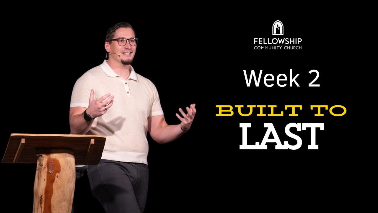 Pastor Todd Sloan - Week 2: &ldquo;Built on Love That Chooses Sacrifice