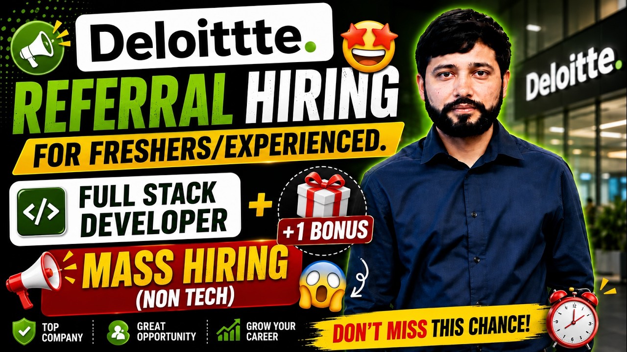 🚀 Deloitte Referral Hiring for Freshers/Experienced | Full Stack + 25000+ Non Tech Vacancies