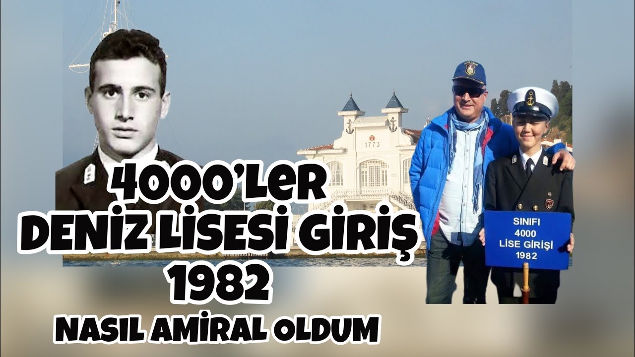NASIL AMİRAL OLDUM DENİZ LİSESİ GİRİŞ 1982