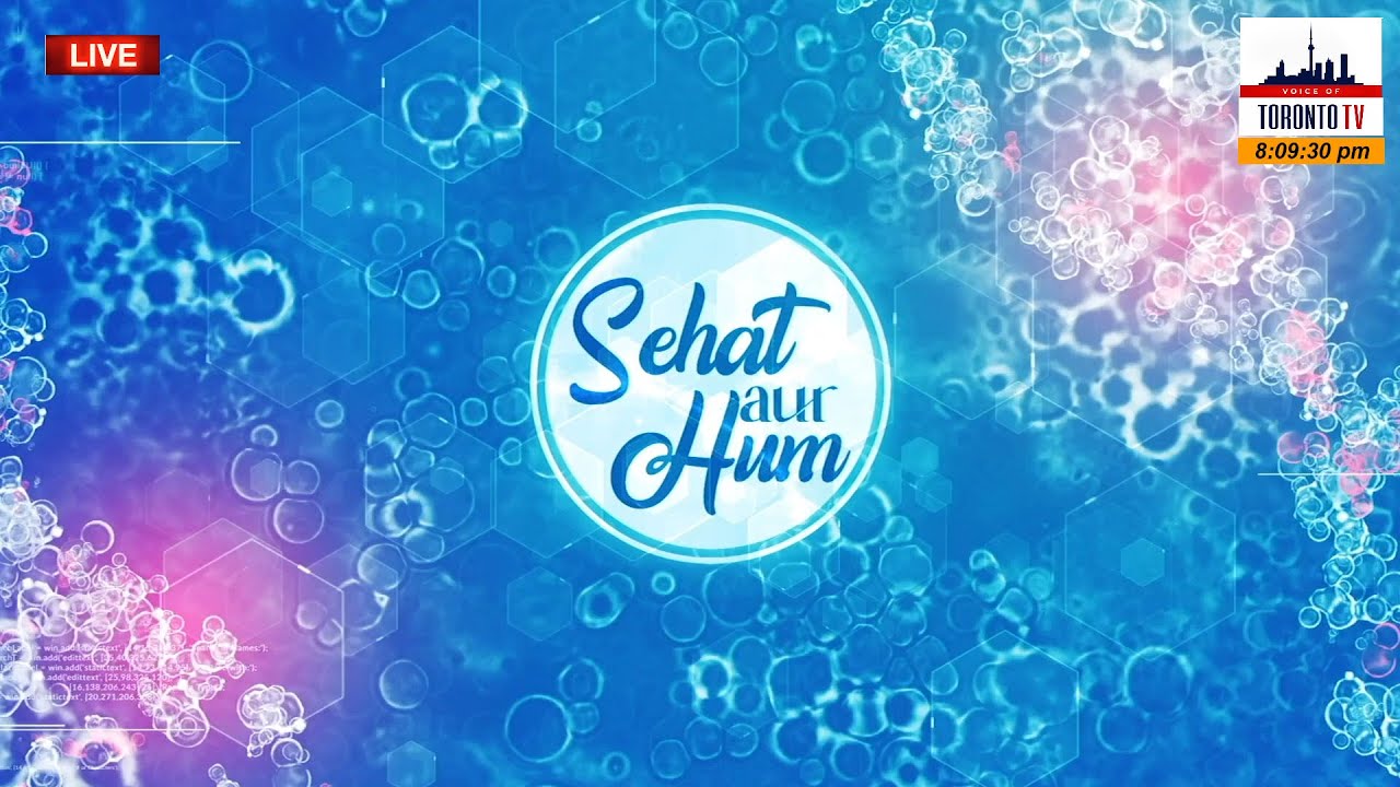 🌿 Sehat Aur Hum📅 Tuesday, 20 January 2026🕗 8:15 PM📺 Voice of Toronto TV