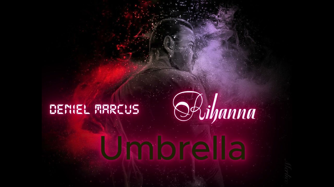 Denel Marcus X Rihanna Umbrella  2025 Remix