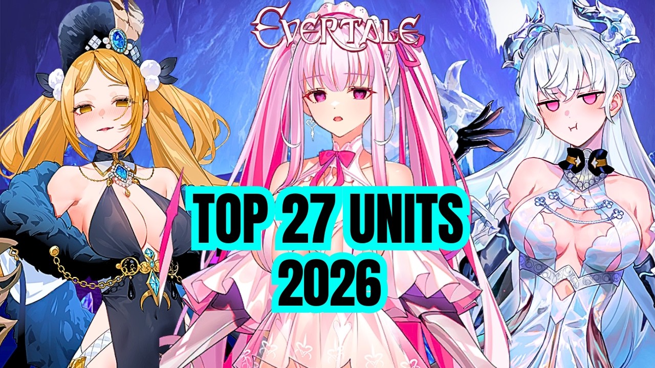 Evertale Top 27 Units 2026