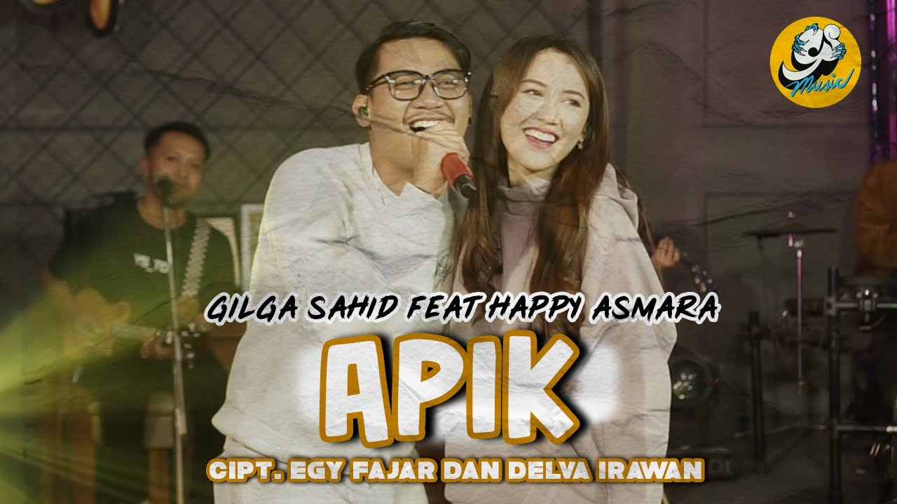 GILGA SAHID FT HAPPY ASMARA - APIK (Official Music Video)
