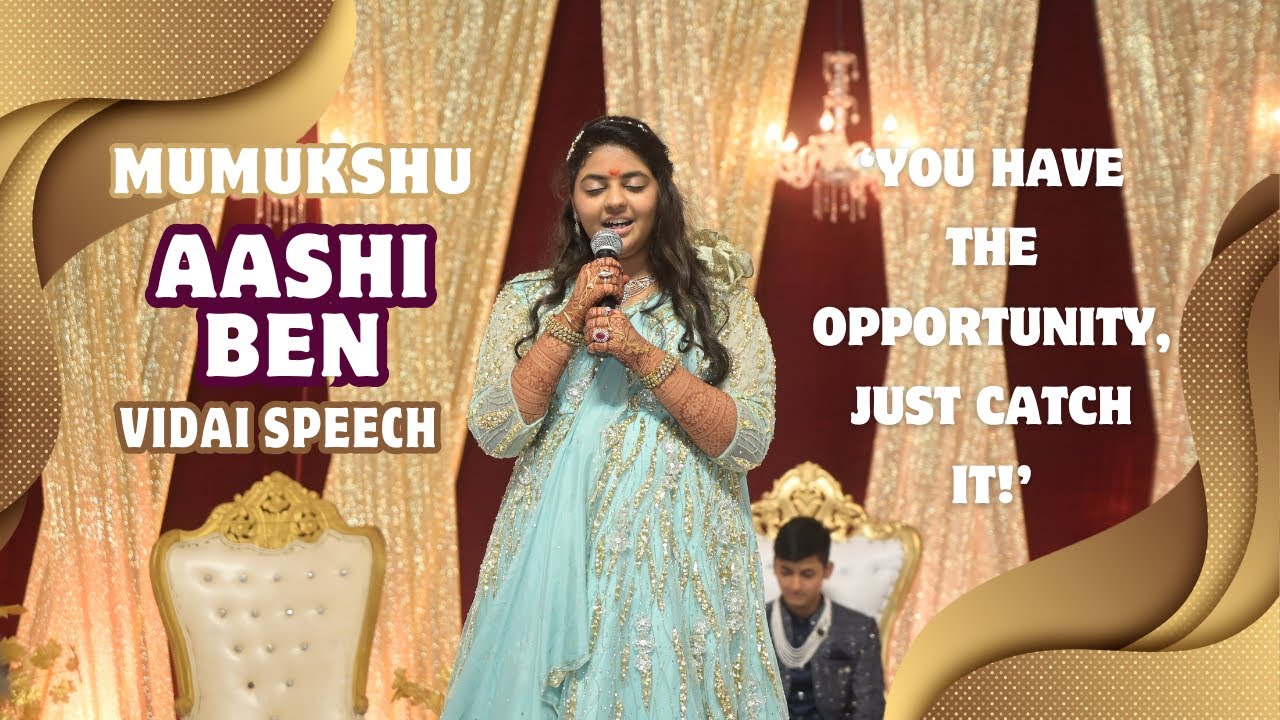 Mumukshu Aashi Ben I Antim Vidai speech I Creativeproductions by Ayush Jain !