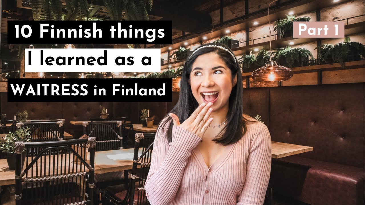 Finnish things I learned working as a waitress in Finland | Part 1