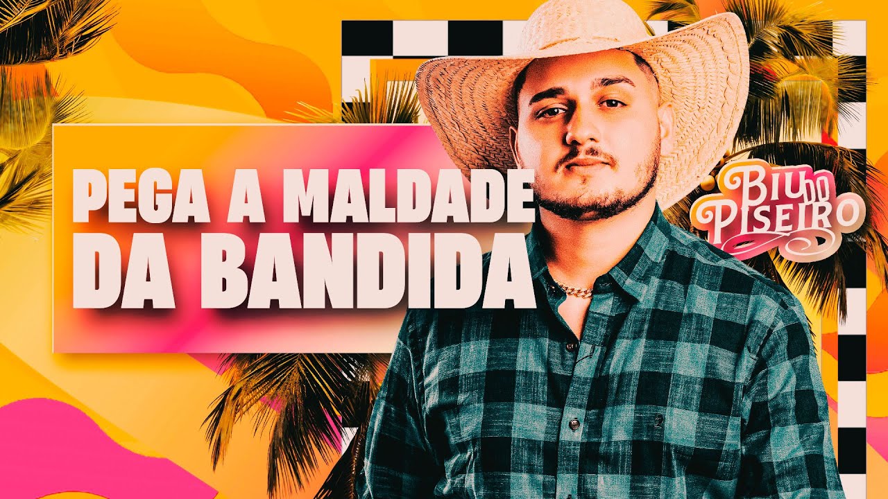 PEGA A MALDADE DA BANDIDA - Biu Do Piseiro | Atualizou 2026 - Áudio Oficial