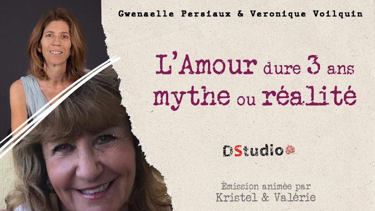 L'amour dure 3 ans, mythe ou réalité ? avec Gwenaël Persiaux et Véronique Voilquin